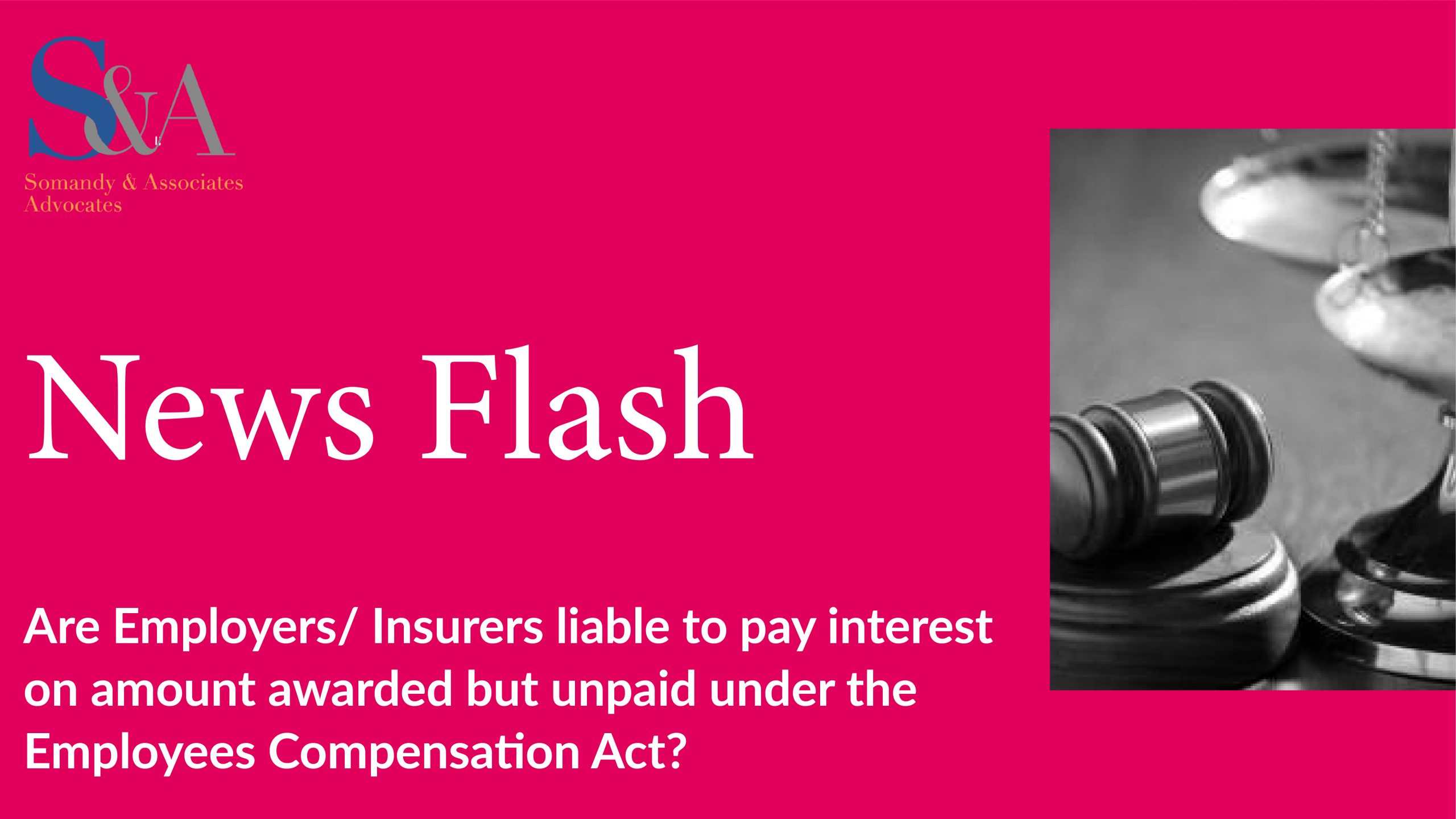 Are Employers / Insurers Liable to Pay Interest on Amount Awarded but Unpaid Under the Employees Compensation Act